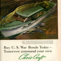 Chris-Craft Corporation advertisement; &quot;Buy U. S. War Bonds Today - Tomorrow command your own Chris-Craft.&quot;