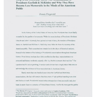 Deep in the Historical Abyss: The Assassinations of<br />
Presidents Garfield &amp; McKinley and Why They Have<br />
Become Less Memorable in the Minds of the American<br />
Public